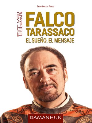cover image of Falco Tarassaco. El Sueno, El Mensaje